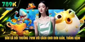 Bắn Cá Đổi Thưởng