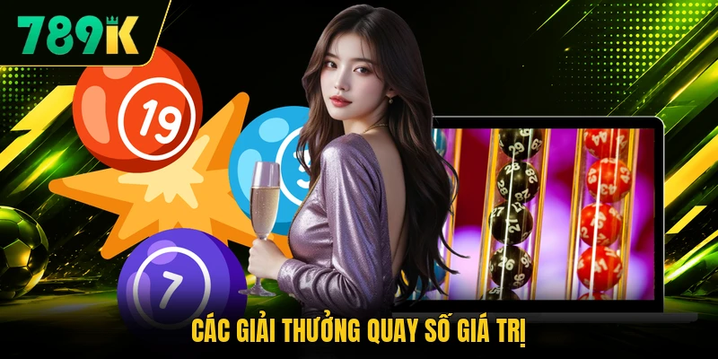 Các giải thưởng quay số giá trị
