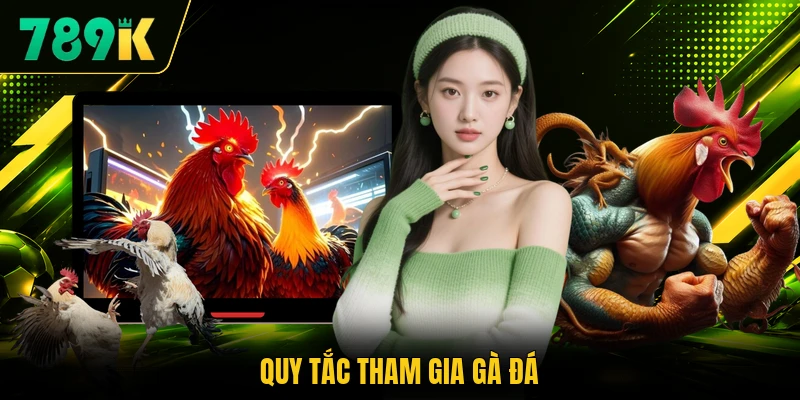 Quy tắc tham gia gà đá