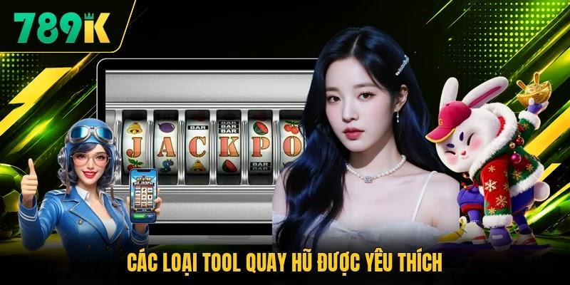 Các loại tool quay hũ được yêu thích