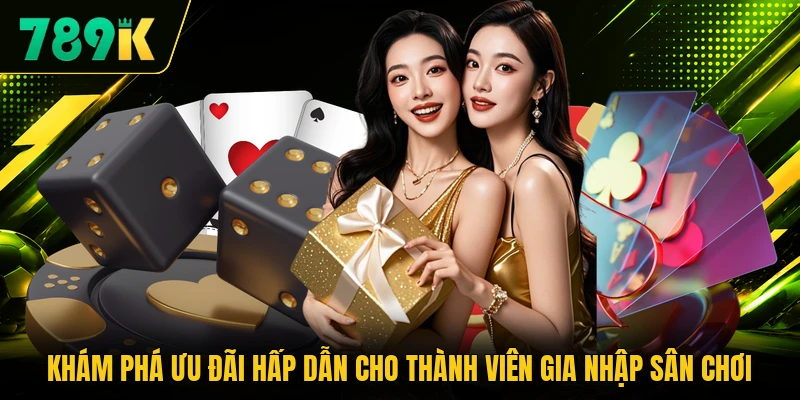 Khám phá ưu đãi hấp dẫn cho thành viên gia nhập sân chơi Khám phá ưu đãi hấp dẫn cho thành viên gia nhập sân chơi